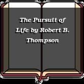The Pursuit of Life