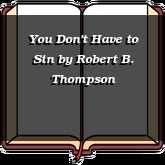 You Don't Have to Sin
