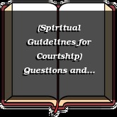 (Spiritual Guidelines for Courtship) Questions and Answers on Courtship