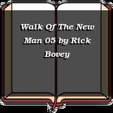 Walk Of The New Man 05