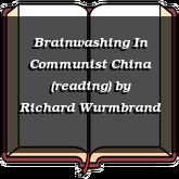 Brainwashing In Communist China (reading)