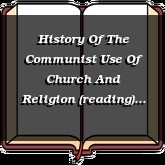 History Of The Communist Use Of Church And Religion (reading)