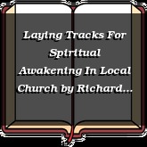 Laying Tracks For Spiritual Awakening In Local Church