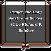Prayer, the Holy Spirit and Revival #1