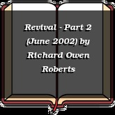 Revival - Part 2 (June 2002)