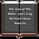 The God of The Bible - part 2