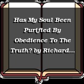 Has My Soul Been Purified By Obedience To The Truth?