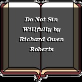 Do Not Sin Willfully