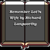 Remember Lots Wife