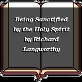 Being Sanctified by the Holy Spirit