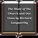 The State of the Church and Our Lives
