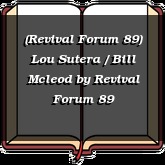 (Revival Forum 89) Lou Sutera / Bill Mcleod