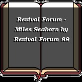 Revival Forum - Miles Seaborn