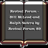 Revival Forum - Bill McLeod and Ralph Sutera