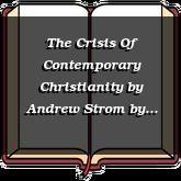 The Crisis Of Contemporary Christianity by Andrew Strom