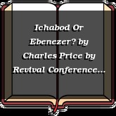 Ichabod Or Ebenezer? by Charles Price