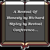 A Revival Of Honesty by Richard Sipley