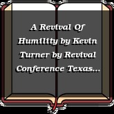 A Revival Of Humility by Kevin Turner
