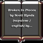 Broken In Pieces by Scott Hynds (nepalese / english)