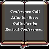 Conference Call Atlanta - Steve Gallagher