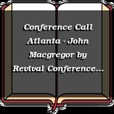 Conference Call Atlanta - John Macgregor