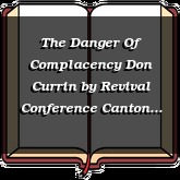 The Danger Of Complacency Don Currin