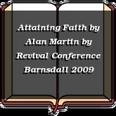 Attaining Faith by Alan Martin