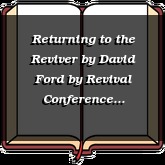 Returning to the Reviver by David Ford