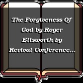The Forgiveness Of God by Roger Ellsworth