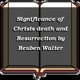 Significance of Christs death and Resurrection