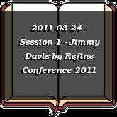 2011 03 24 - Session 1 - Jimmy Davis