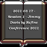 2011 03 17 - Session 1 - Jimmy Davis