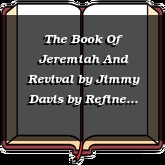 The Book Of Jeremiah And Revival by Jimmy Davis