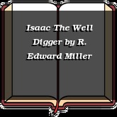 Isaac The Well Digger