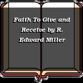 Faith To Give and Receive