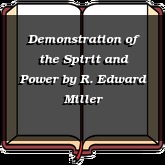 Demonstration of the Spirit and Power