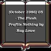 (October 1986) 05 - The Flesh Profits Nothing