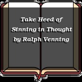Take Heed of Sinning in Thought