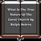 What Is The True Nature Of The Local Church