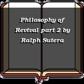 Philosophy of Revival part 2