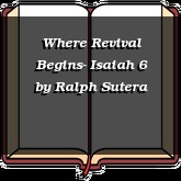 Where Revival Begins- Isaiah 6