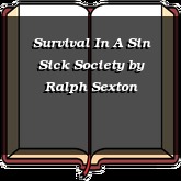 Survival In A Sin Sick Society