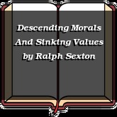 Descending Morals And Sinking Values