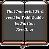 That Immortal Bird read by Todd Gaddy