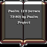 Psalm 119 (verses 73-80)