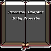 Proverbs - Chapter 16