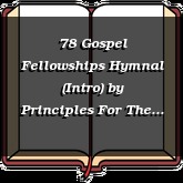 78 Gospel Fellowships Hymnal (Intro)