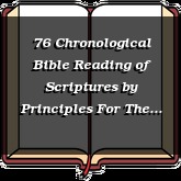76 Chronological Bible Reading of Scriptures