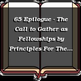 65 Epilogue - The Call to Gather as Fellowships