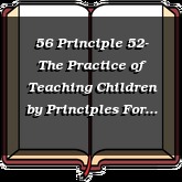 56 Principle 52- The Practice of Teaching Children